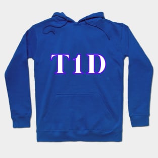 Type 1 diabetic / T1D / Type 1 diabetes Hoodie